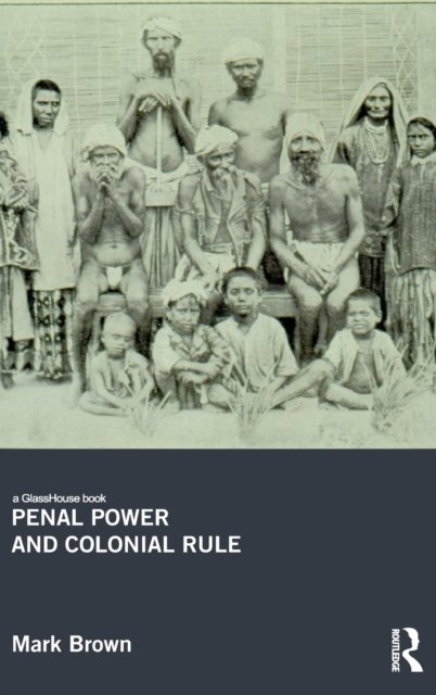 Penal Power and Colonial Rule