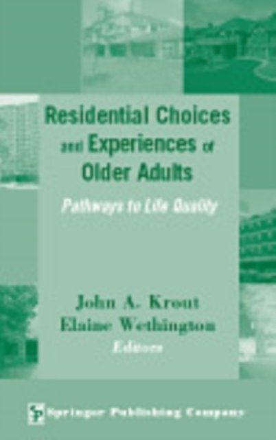 Residential Choices and Experiences of Older Adults