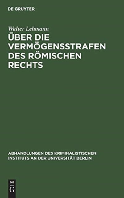 Uber die Vermogensstrafen des romischen Rechts