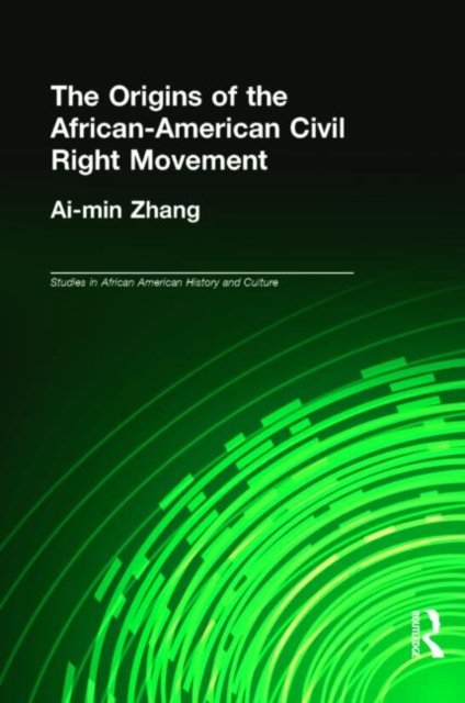 The Origins of the African-American Civil Rights Movement