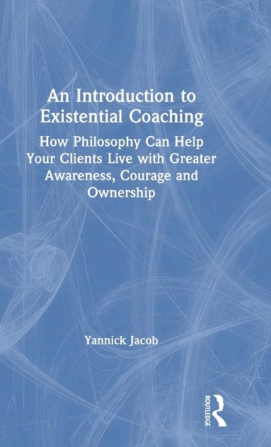 An Introduction to Existential Coaching