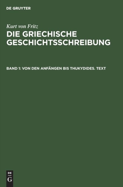 Von Den Anfangen Bis Thukydides. Text