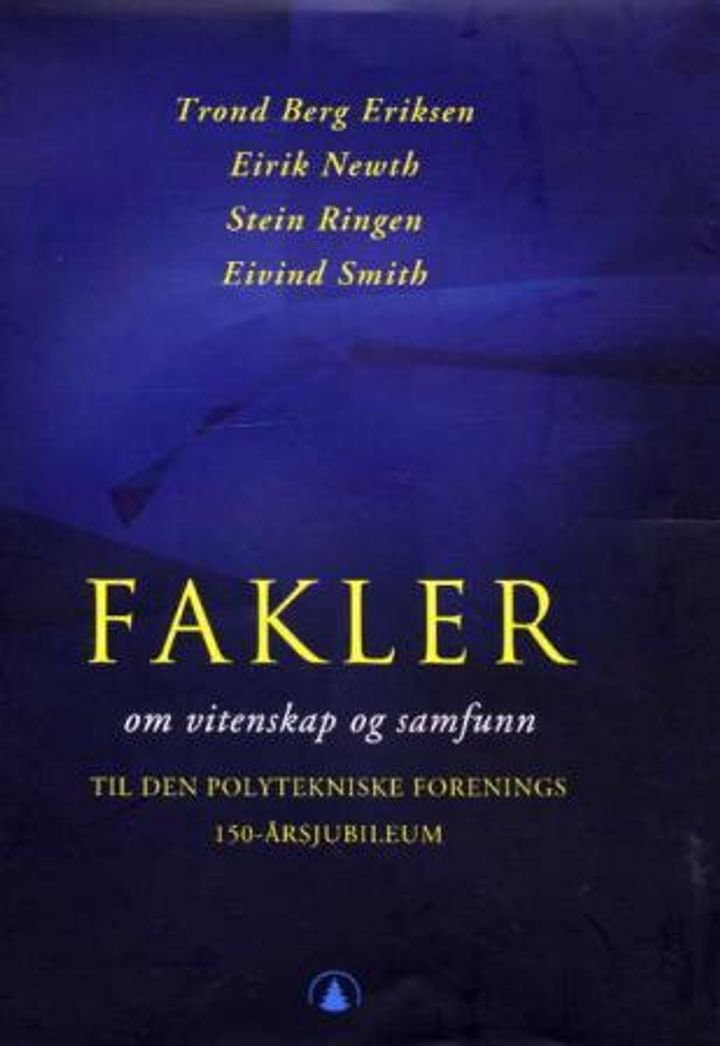 Fakler - om vitenskap og samfunn : til den Polytekniske forenings 150-årsjubileum