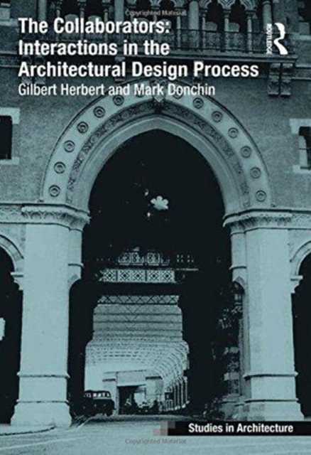 The Collaborators: Interactions in the Architectural Design Process
