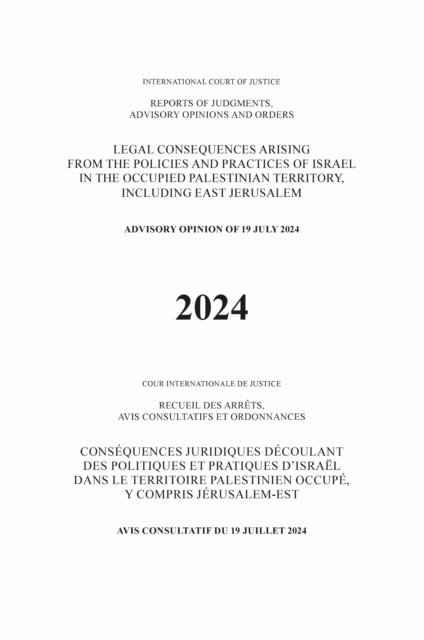 Legal Consequences Arising from the Policies and Practices of Israel in the Occupied Palestinian Territory, Including East Jerusalem