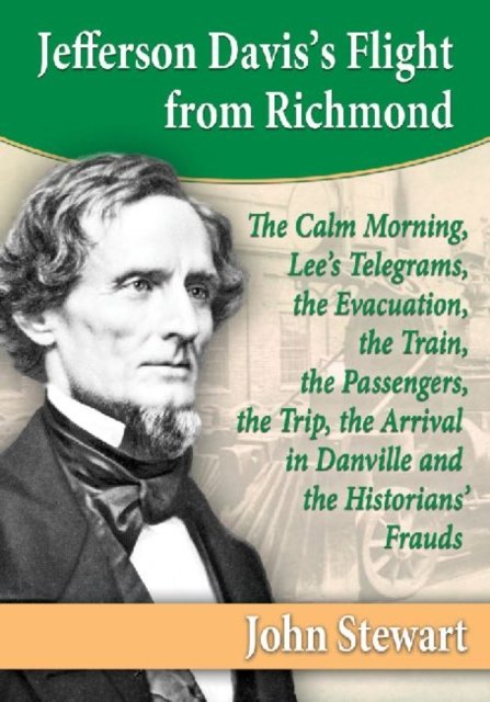 Jefferson Davis''s Flight from Richmond