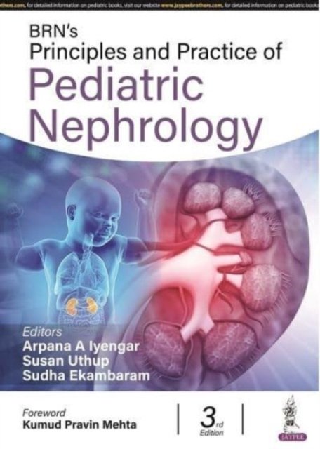 BRN''s Principles and Practice of Pediatric Nephrology