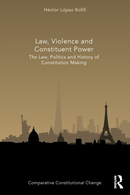 Law, Violence and Constituent Power