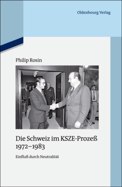 Schweiz im KSZE-Prozeß 1972-1983