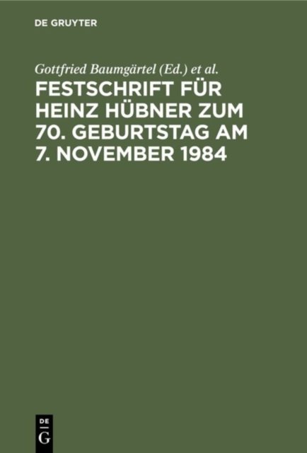 Festschrift für Heinz Hübner zum 70. Geburtstag am 7. November 1984