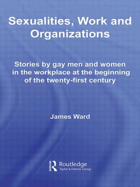 Sexualities, Work and Organizations