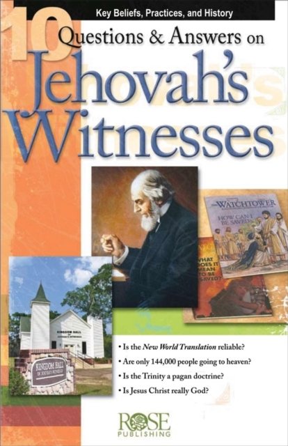10 Questions and Answers on Jehovah''s Witnesses