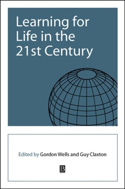 Learning for Life in the 21st Century