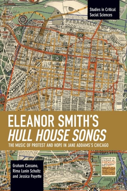 Eleanor Smith''s Hull House Songs