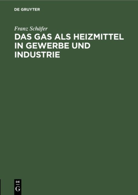 Das Gas ALS Heizmittel in Gewerbe Und Industrie