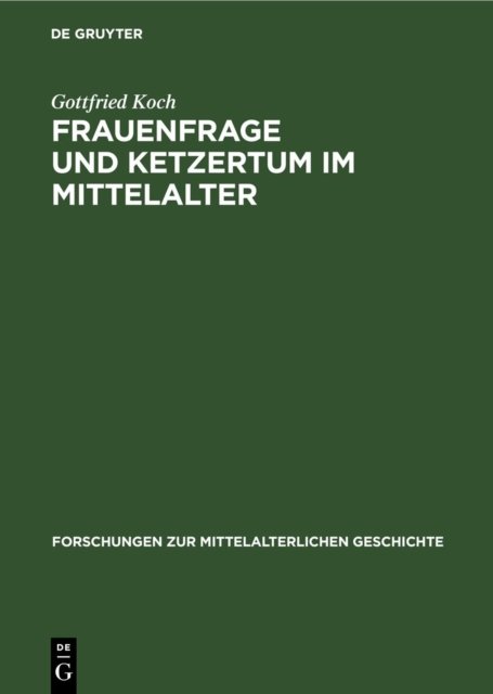 Frauenfrage Und Ketzertum Im Mittelalter