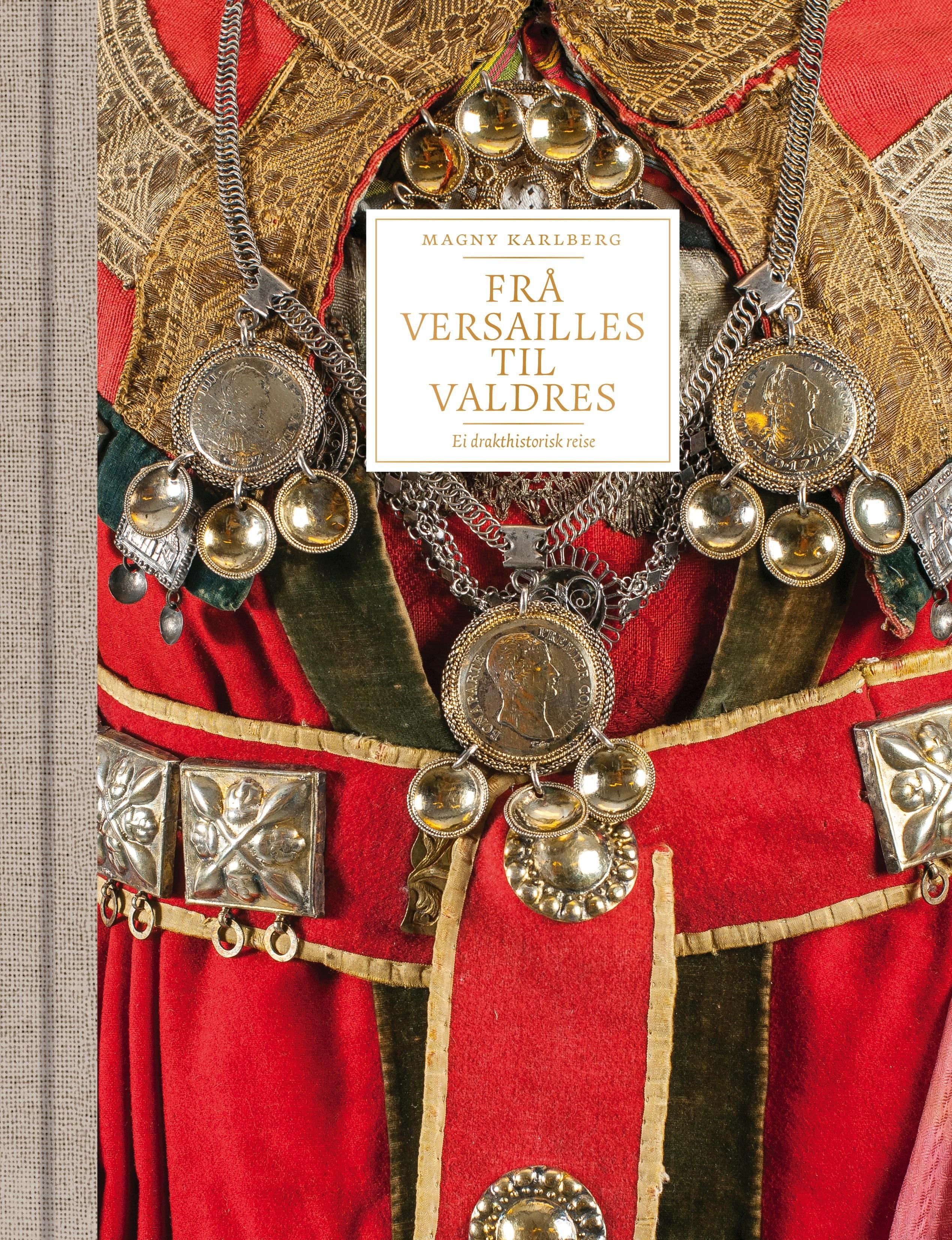 Frå Versailles til Valdres - ei drakthistorisk reise