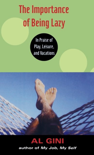 The Importance of Being Lazy