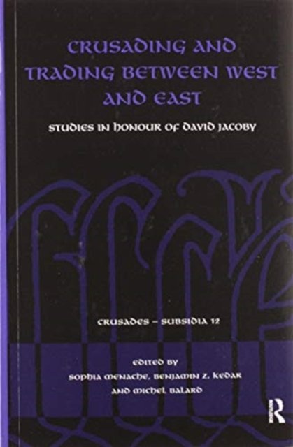 Crusading and Trading between West and East