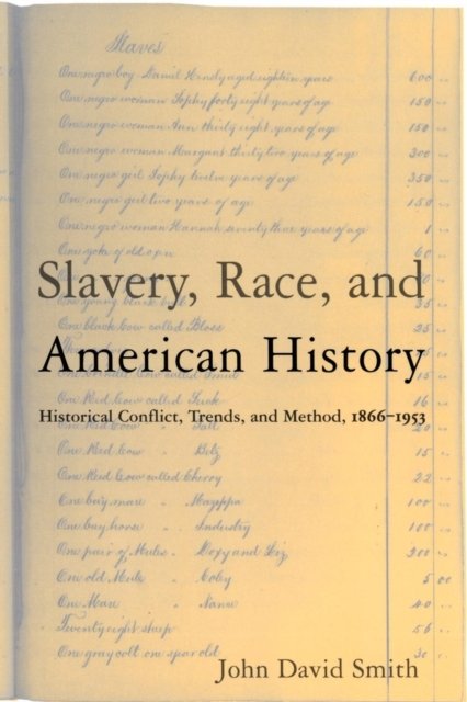 Slavery, Race and American History