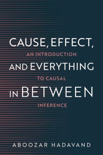 Cause, Effect, and Everything in Between