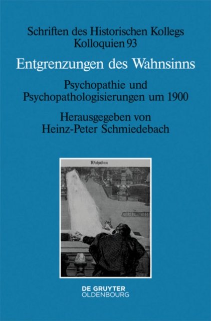 Entgrenzungen Des Wahnsinns