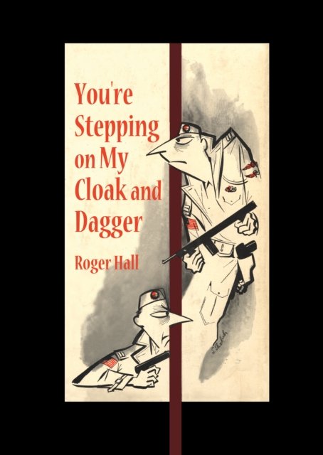 You''re Stepping on My Cloak and Dagger