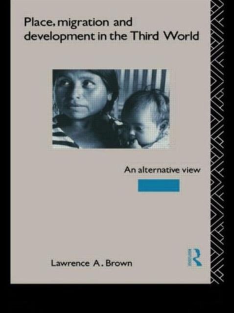 Place, Migration and Development in the Third World