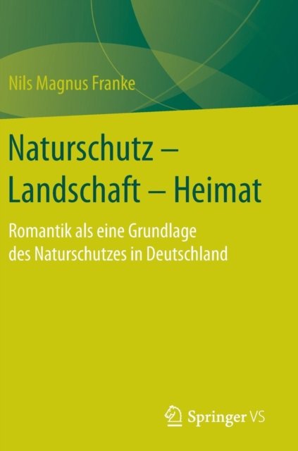 Naturschutz – Landschaft – Heimat