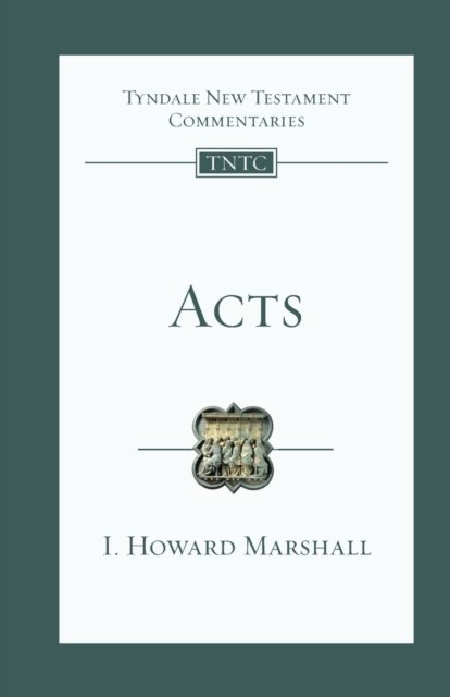 Acts – Tyndale New Testament Commentary