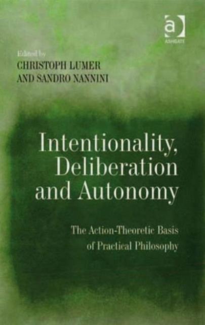 Intentionality, Deliberation and Autonomy