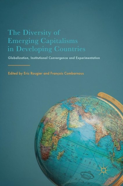 The Diversity of Emerging Capitalisms in Developing Countries
