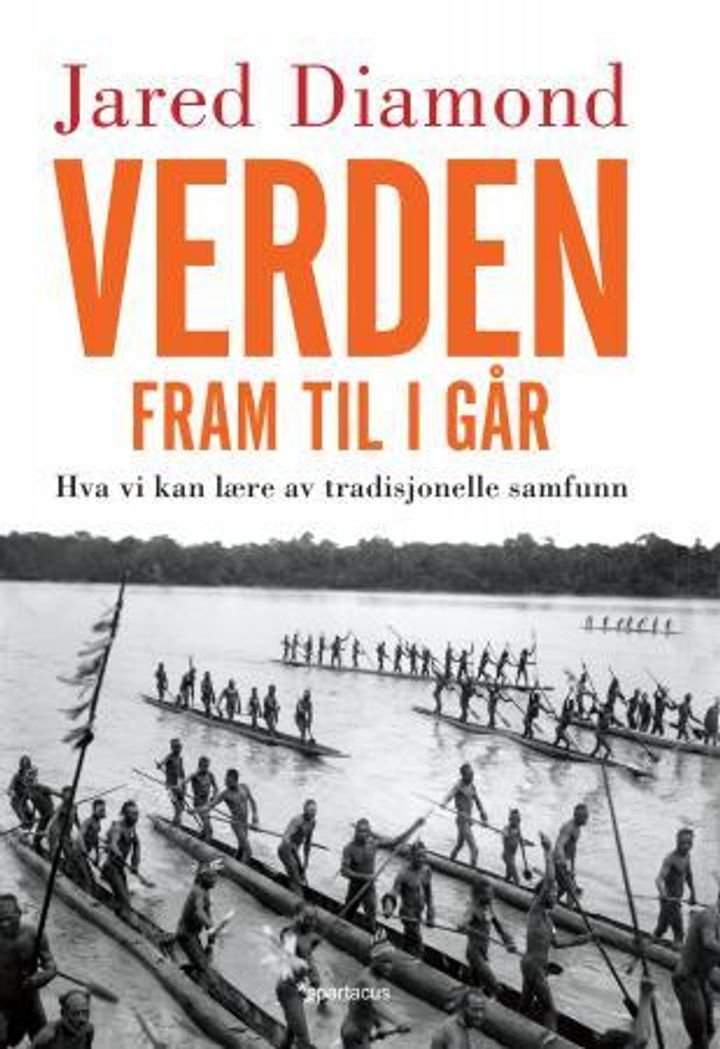 Verden fram til i går - hva vi kan lære av tradisjonelle samfunn