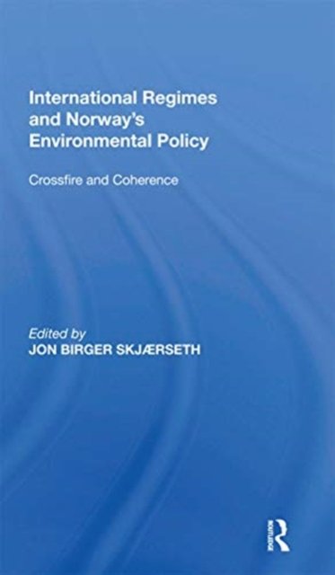 International Regimes and Norway''s Environmental Policy