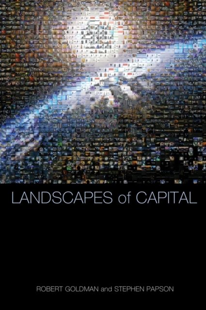 Lanscapes of Capital – Representing Time, Space, and Globalization in Corporate Advertising