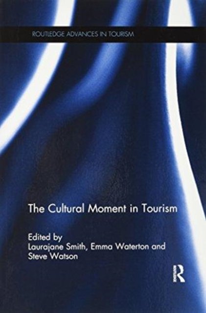 The Cultural Moment in Tourism