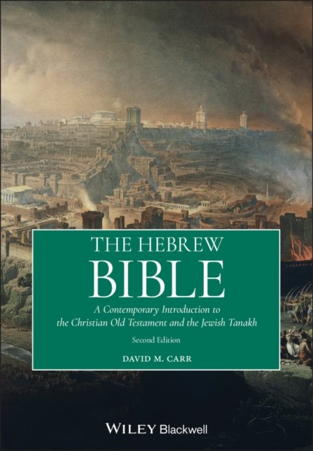 The Hebrew Bible – A Contemporary Introduction to the Christian Old Testament and the Jewish Tanakh 2nd Edition