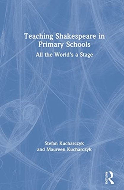 Teaching Shakespeare in Primary Schools