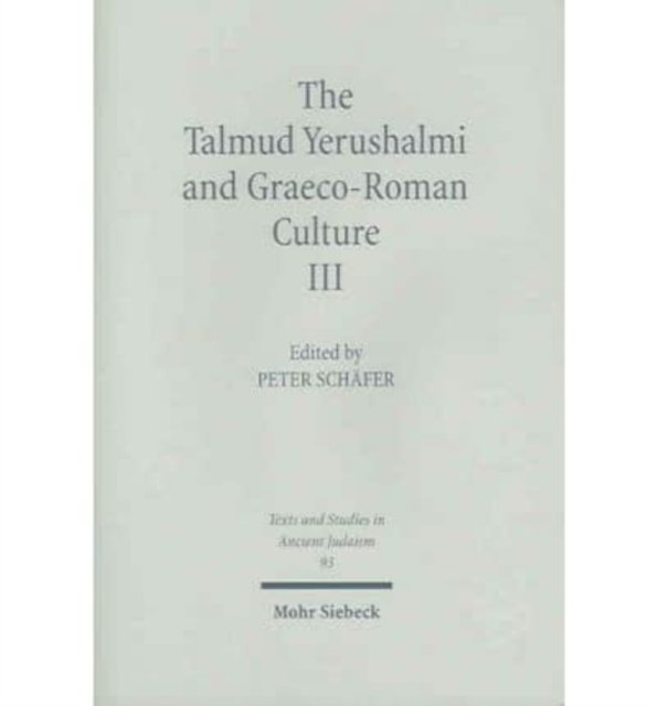 The Talmud Yerushalmi and Graeco-Roman Culture III
