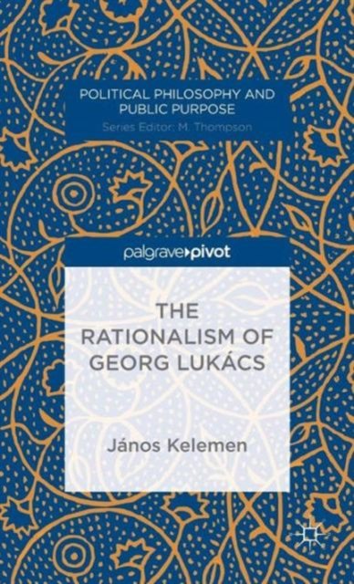 The Rationalism of Georg Lukacs