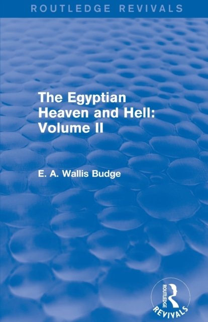 The Egyptian Heaven and Hell: Volume II (Routledge Revivals)