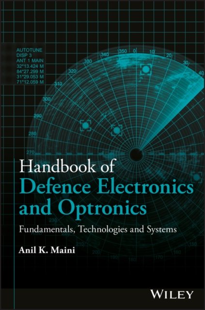 Handbook of Defence Electronics and Optronics – Fundamentals, Technologies and Systems