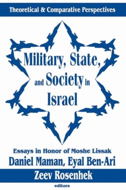 Military, State, and Society in Israel