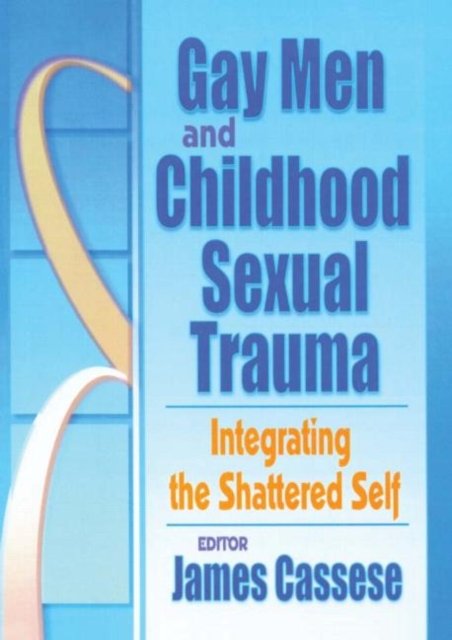 Gay Men and Childhood Sexual Trauma