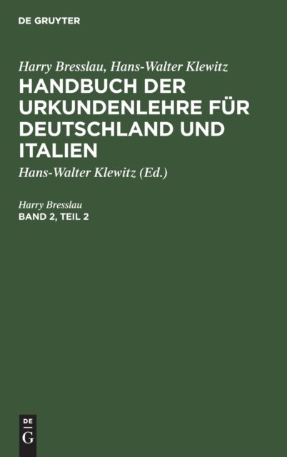 Handbuch der Urkundenlehre für Deutschland und Italien. Band 2, Teil 2