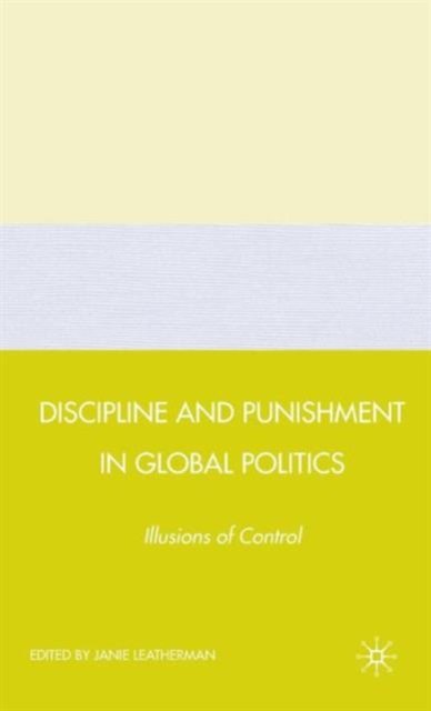 Discipline and Punishment in Global Politics