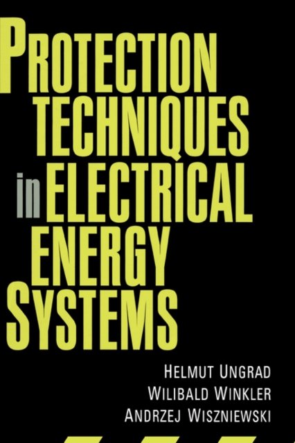 Protection Techniques in Electrical Energy Systems