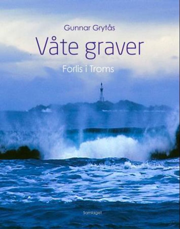 Våte graver - forlis i Troms