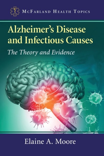 Alzheimer''s Disease and Infectious Causes