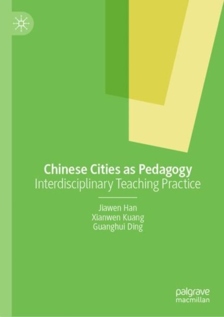 Chinese Cities as Pedagogy
